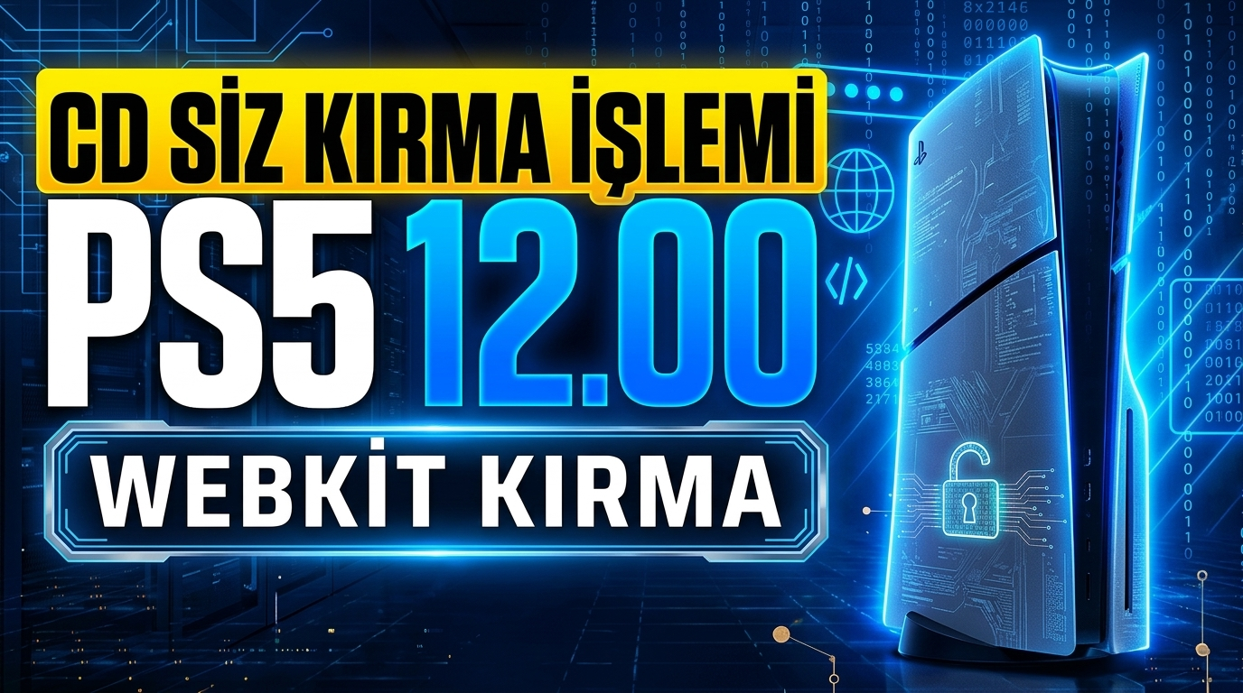 PS5 12.00 VE DÜŞÜK VERSİYON KIRMA İŞLEMİ